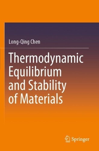 Long-Qing Chen Thermodynamic Equilibrium and Stability of Materials (Tascabile)