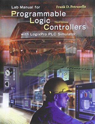 Logixpro PLC Lab Manual  by Petruzella