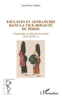 Jean-Pierre Tardieu | Esclaves Et Affranchis Dans La Vice-Royauté Du PéRou
