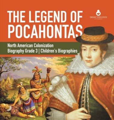 Dissected Lives - Legend of Pocahontas  North American Colonization  - X555z