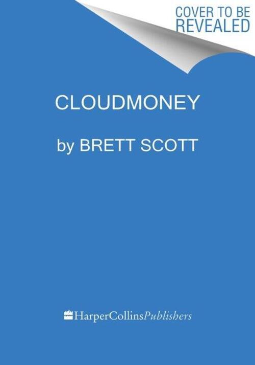 Thumbnail - Brett Scott | Cloudmoney | Buch | Englisch (2022) | Harpercollins