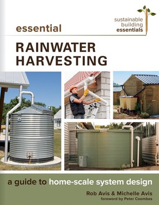 Essential Rainwater Harvesting: A Guide to Home-Scale System Design (Sustain...