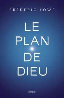 Le plan de Dieu von Lowe, Frédéric | Buch | Zustand sehr gut