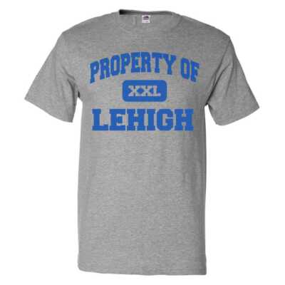 Property of Lehigh T shirt Funny Tee