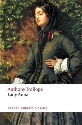 Lady Anna by Anthony Trollope, Stephen Orgel - 9780199537716
