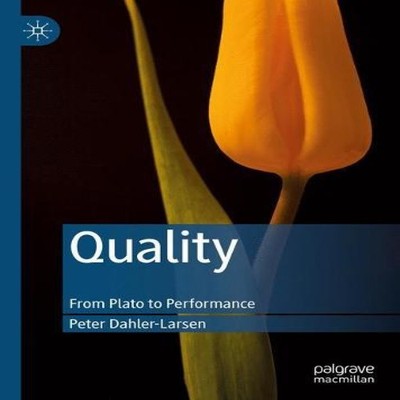 Quality From Plato to Performance Peter Dahler-Larsen Paperback S