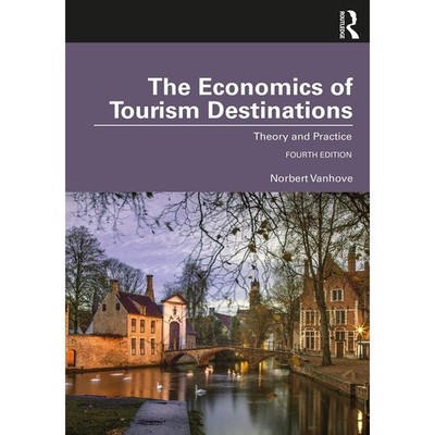 The Economics of Tourism Destinations: Theory and Practice
