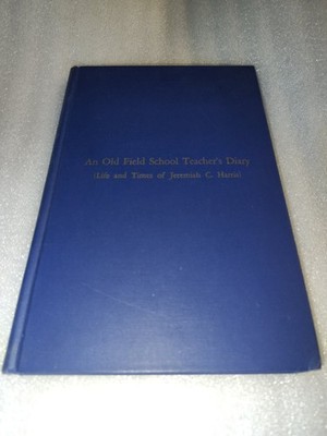 An Old Field School Teacher's Diary Charles Turner 1975 Signed McClure Press