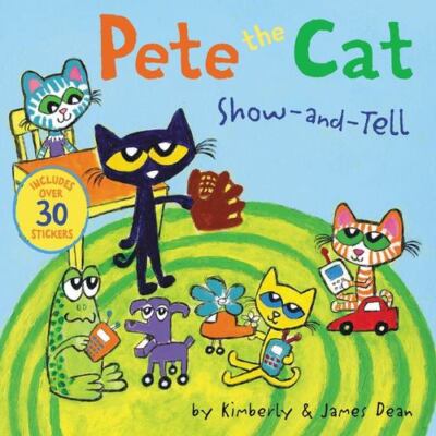 Pete the Cat and the Show-and-Tell Jitters by Dean, James, Dean