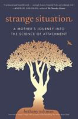 #ad Strange Situation : A Mother#x27;s Journey into the Science of Attach $6.85