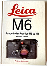 LEICA M6 - Rangefinder Practice M6-M1 Book Andrew Matheson Revised Hove 1993