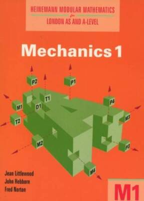 Mechanics: No 1 (Heinemann Modular Mathematics for London AS  A-level) - GOOD