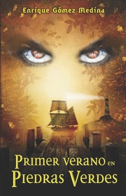 Primer verano en Piedras Verdes: novela juvenil de aventuras, suspense y fantasi