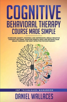 Daniel Wallaces | Cognitive Behavioral Therapy Course Made Simple | Taschenbuch