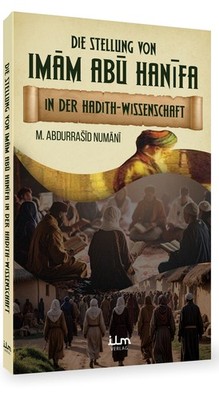 Die Stellung von Imam Abu Hanifa in der Hadith-Wissenschaft