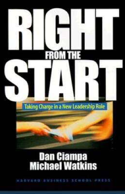 Right from the Start: Taking Charge in a New Leadership Role - Hardcover - GOOD