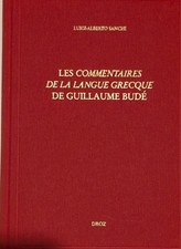 Les Commentaires De La Langue Grecque De Guillaume Budé-L.A.Sanchi