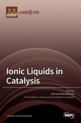 Hieronim Maciejewski Ionic Liquids in Catalysis (Gebundene Ausgabe)