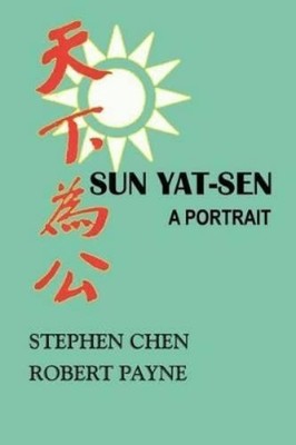 Stephen Chen (Manchester Business School) Robert Payne Sun Yat-Sen (Taschenbuch)