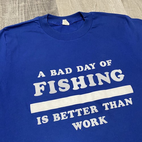 VTG 80s A Bad Day Of Fishing Is Better Than Work Camp Nature Fly Fishing T Shirt - Picture 2 of 5