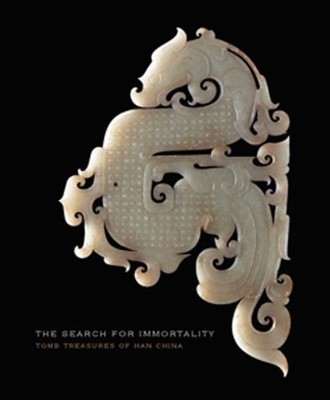 The Search for Immortality: Tomb Treasures of Han... by Lin, James C.s. Hardback
