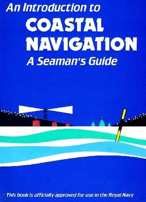 An Introduction to Coastal Navigation: A Seaman's Guid by Gossiff, S. 0948254025
