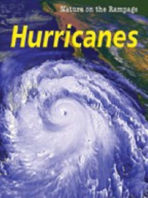 Nature On The Rampage: Hurricanes Hardback,Christy Steele