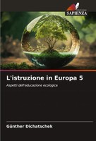 L'istruzione In Europa 5 Aspetti Dell'educazione Ecologica GüNther Dichatschek