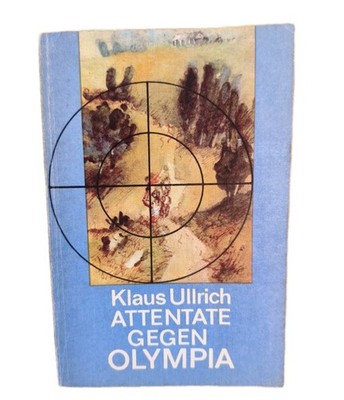 Klaus Ullrich ATTENTATE GEGEN OLYMPIA DDR 