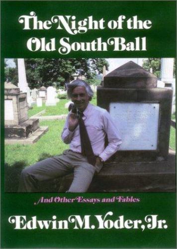 Night of the Old South Ball : And Other Essays and Fables by Edwin M ...