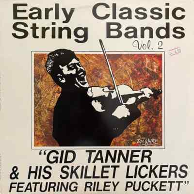 Gid Tanner & His Skillet Lickers Early Classic String Bands Volume 2 Vinyl LP