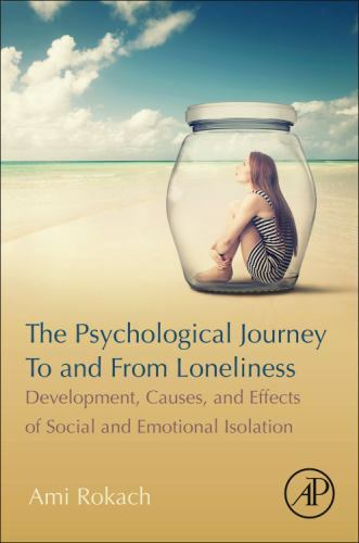 The Psychological Journey To and From Loneliness Rokach Paperback Academic Press