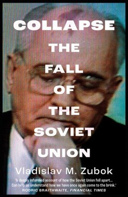 Collapse - The Fall of the Soviet Union | Zubok, Vladislav M. | Kartoniert