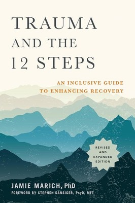 Trauma and the 12 Steps, Paperback - by by Jamie Marich (Author)