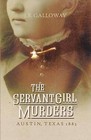 THE Servant Girl Murders by J.R. Galloway (Paperback, 2010)