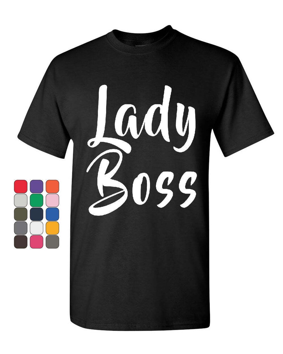 Lady Boss T-Shirt Funny Women's Rights Glam Girl Power Feminist