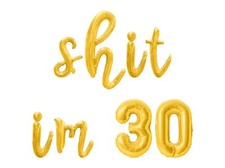 SHlT IM 30 Cursive Letter Balloon Banner - DIY 30th Birthday Party Decoration