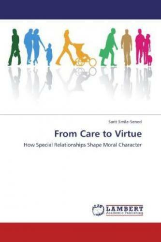 Thumbnail - From Care To Virtue How Special Relationships Shape Moral Character