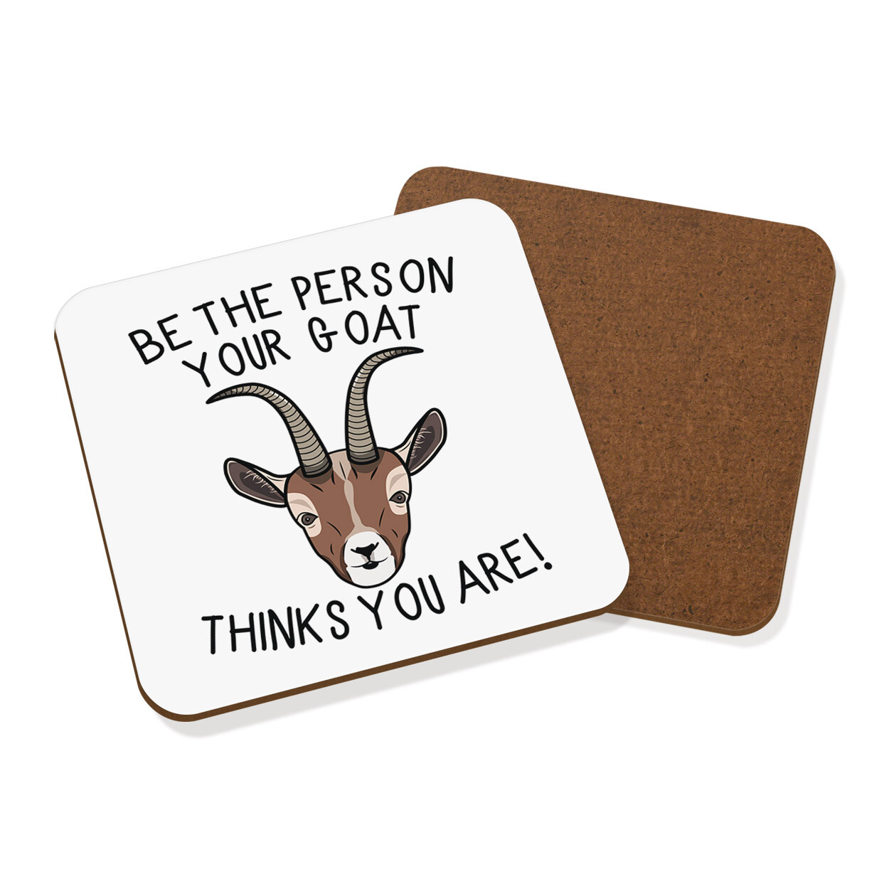 Be The Person Your Goat Thinks You Are Coaster Drinks Mat Crazy Lady Man Funny