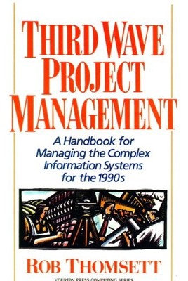 Third Wave Project Management: A Handbook for Managing the Compl