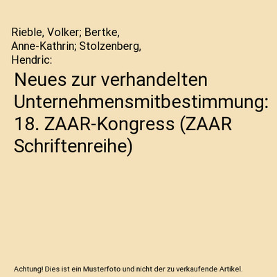 Neues zur verhandelten Unternehmensmitbestimmung: 18. ZAAR-Kongress 