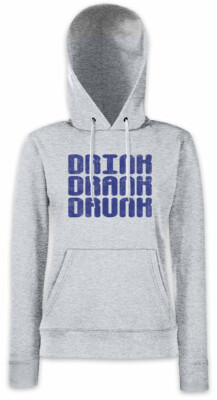 Drink Drank Drunk Damen Hoodie Kapuzenpullover Party Alkohol Fun Gin Betrunken