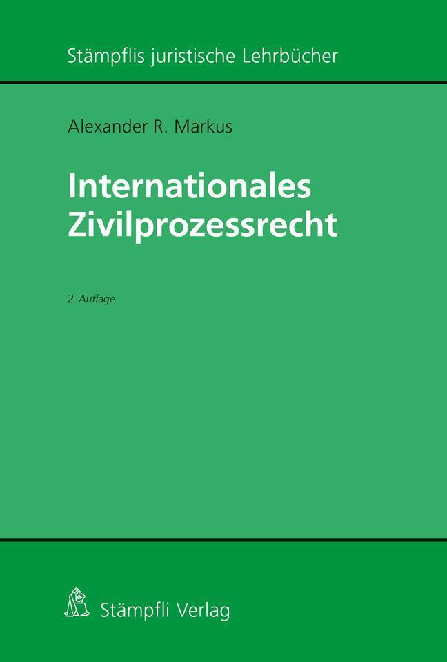 Thumbnail - Internationales Zivilprozessrecht | Alexander R. Markus | Deutsch |