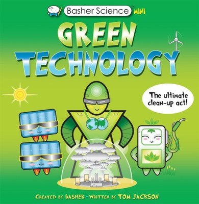Basher Science Mini Green Technology by Tom Jackson PAPERBACK 9780753447413