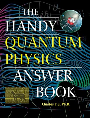 Charles Liu | The Handy Quantum Physics Answer Book | Buch | Englisch (2024)