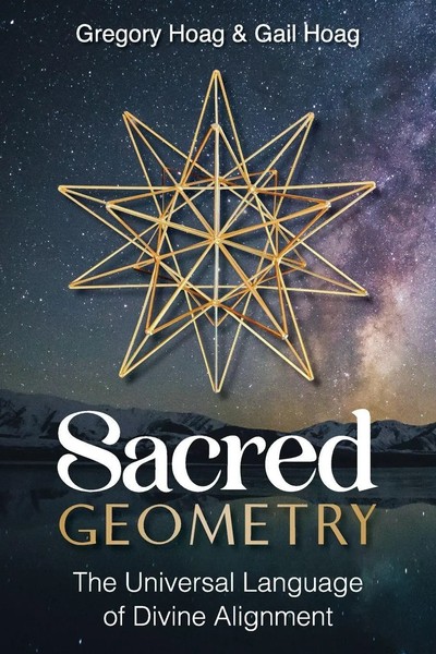 Sacred Geometry | The Universal Language Of Divine Alignment | Hoag (U. A.)-image