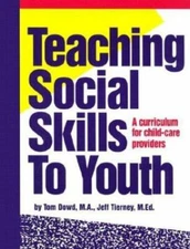 Teaching Social Skills to Youth : A Curricul- MA Dowd Tom, 0938510304, paperback