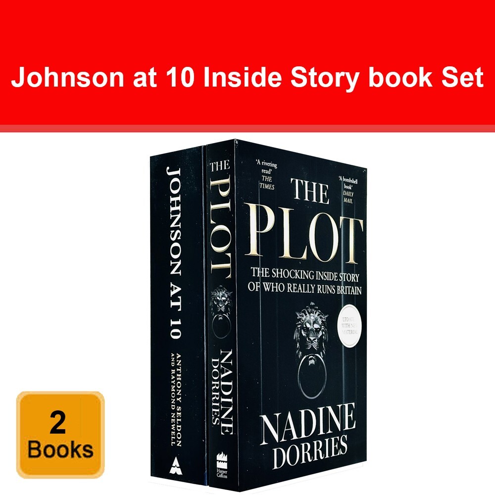 The Plot Nadine Dorries, Johnson at 10 The Inside Story Anthony Seldon 2 Books