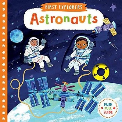 Astronauts (First Explorers) - Board book - Acceptable