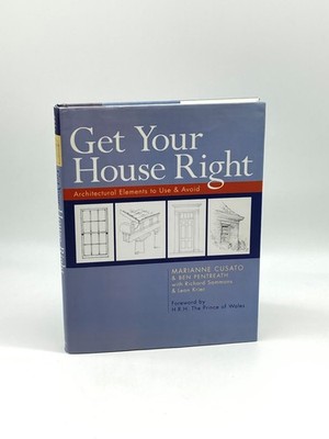 Get Your House Right Architectural Elements to Use & Avoid